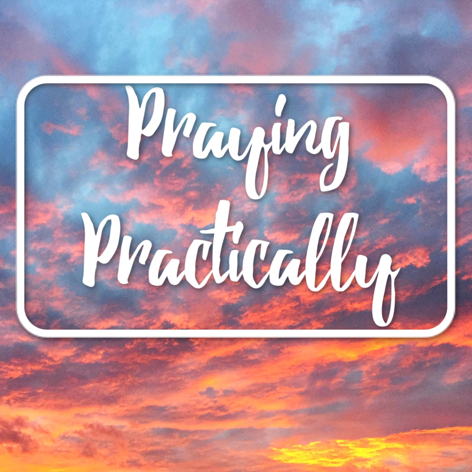 Praying Practically